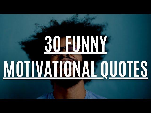 30 Funny Sarcastic Motivational Quotes You Didn't Know You Need Today