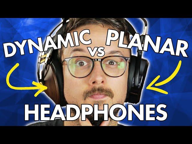 Are You Choosing The Right Headphones? | Dynamic vs Planar Headphones