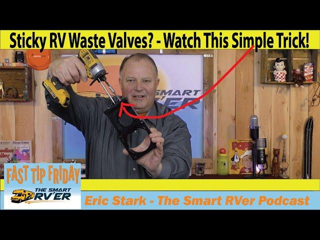 Sticky RV Holding Tank Waste Valve - The Best Waste Valve Hack