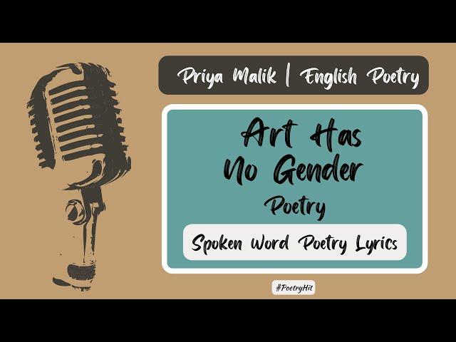 Art Has No Gender Poetry | Priya Malik | English Spoken Word Poetry Lyrics |  PoetryHit