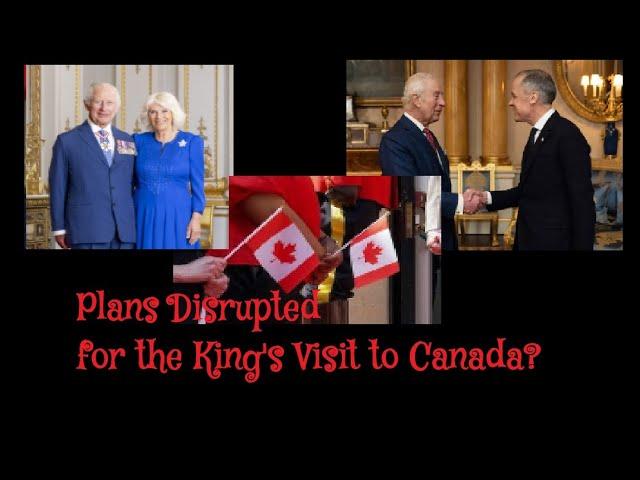 (327) Plans Disrupted for the King's Visit to Canada?
