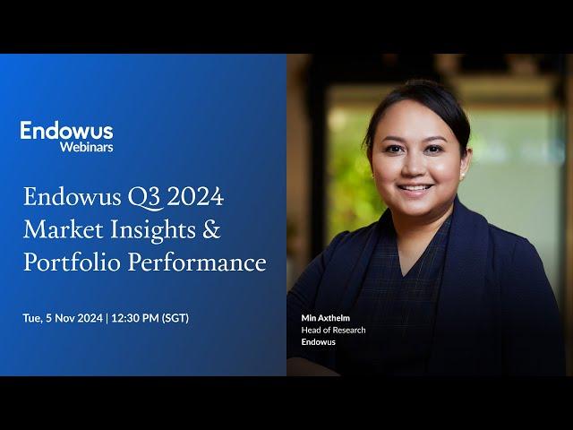 Endowus Q3 2024 Market Insights & Portfolio Performance