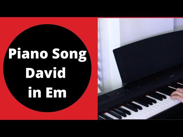 David in Em | Piano Song by Andrew Kapur