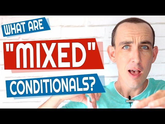  Explained! What Are MIXED Conditionals in English Grammar?