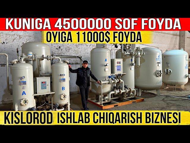 KUNIGA 350$ OYIGA 11000$ FOYDA.KISLOROD ISHLAB CHIQARISH STANOGI SOTILADI.SEZONSIZ BIZNES