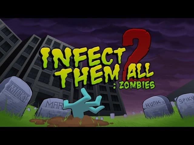 Infect Them All 2 : Zombies - Universal - HD Gameplay Trailer