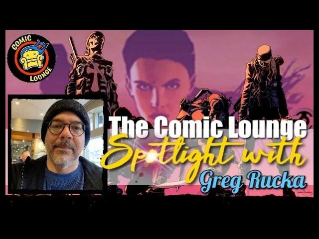 The Comic Lounge: Interview w/Greg Rucka