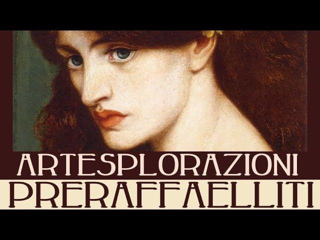 Artesplorazioni: preraffaelliti