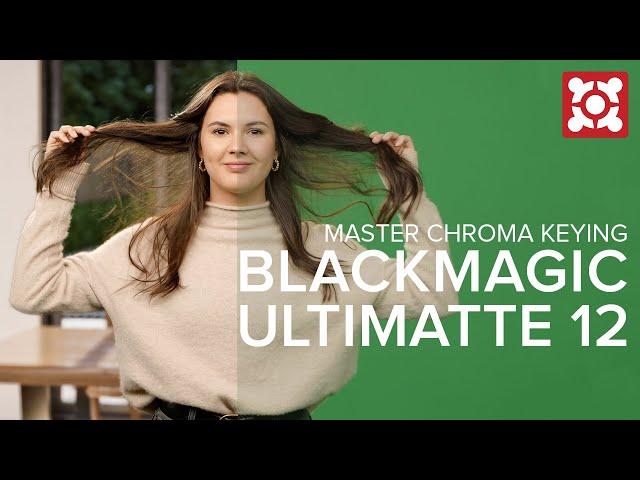 Master Chroma Keying with Blackmagic Ultimatte 12