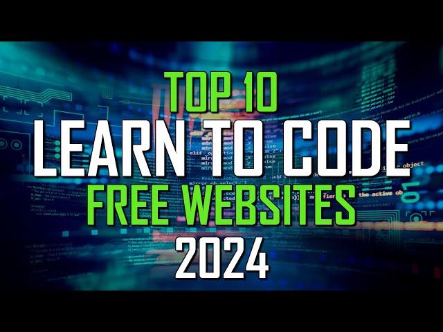 Top 10 Best Websites to Learn Coding for FREE! 2024