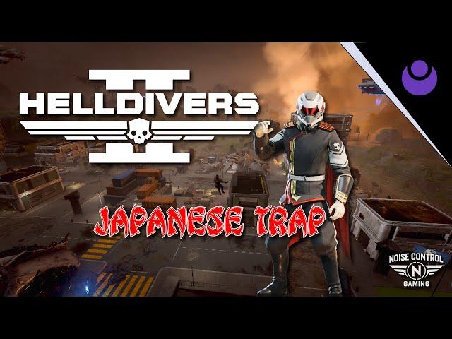 Japanese Trap + Helldivers 2
