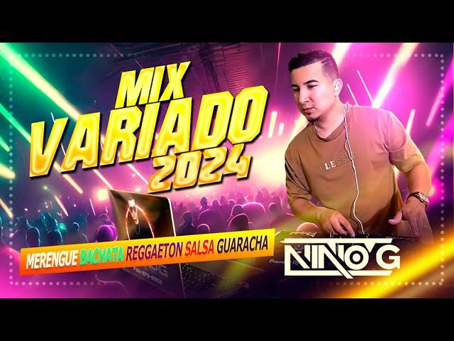 MUSICA VARIADA MIX 2024 #4 - DJ NINOG | MIX VARIADO Para Bailar TOP AGOSTO MIX