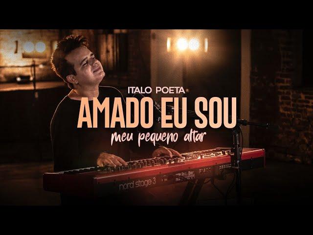 Italo Poeta - Amado eu sou (Vídeo Oficial)