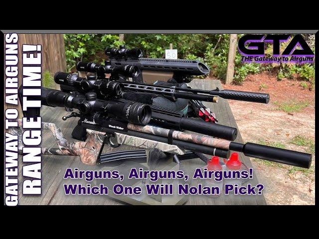 AIRGUNS AIRGUNS AIRGUNS – Which One Will Nolan Choose - Gateway to Airguns Range Time