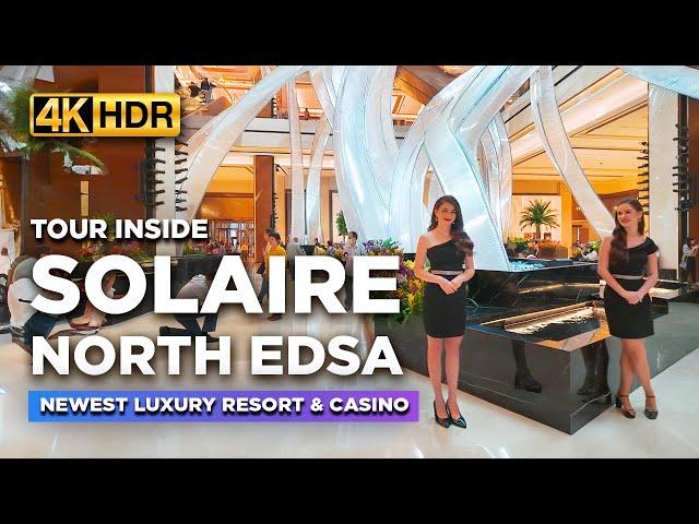 Now Open! SOLAIRE RESORT NORTH | The Newest LUXURY Hotel and Casino in Quezon City【4K HDR】