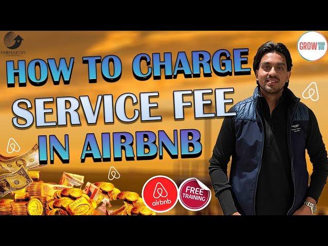 HOW TO CHARGE SERVICE FEE IN AIRBNB ? |FREE TRAINING 2022|