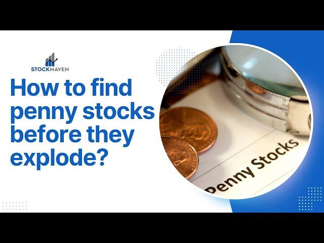 Uncovering Hidden Gems: How to Find Penny Stocks Before They Explode  | StockMaven