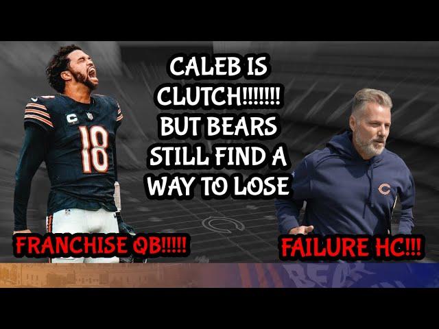 Caleb Williams CLUTCH BUT Chicago Bears FIND a way to LOSE Eberflus SHOULD be fired