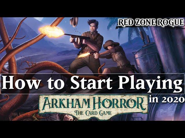 How to Start Playing Arkham Horror the Card Game in 2020 ► New Player Guide and What To Buy