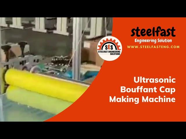 Ultrasonic Bouffant Cap Machine Process By SteelFast Engineering Solution at Ahmedabad