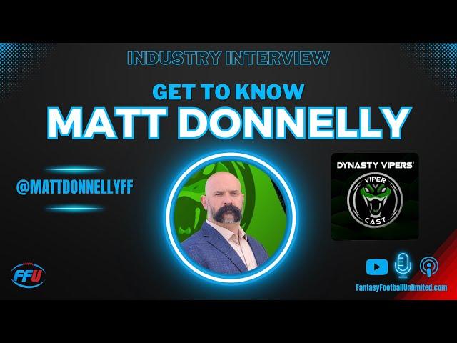 Get to Know Matt Donnelly From Dynasty Vipers - Fantasy Football Unlimited Podcast