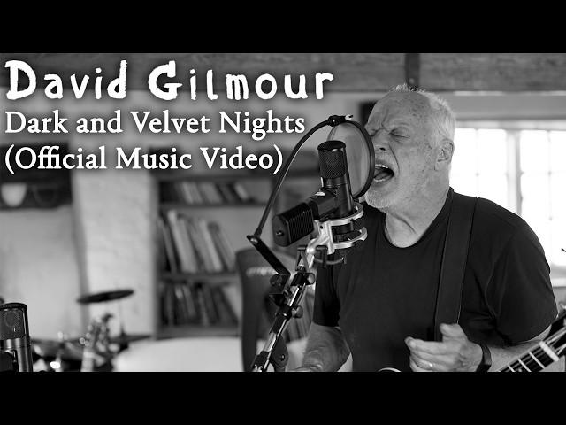 David Gilmour - Dark and Velvet Nights (Official Music Video)