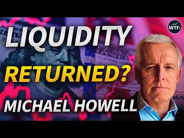 Global Liquidity Has Returned (For Now) with Michael Howell