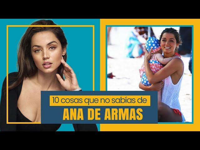 10 COSAS que NO SABIAS de ANA DE ARMAS 