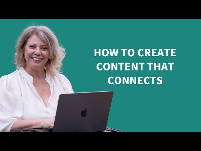 How to create content that connects | Content Catalyst hosted by Deb Szabo #16