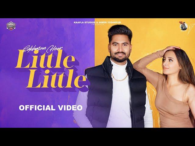 Little Little  | Sukhman Heer | Gurlez Akhtar | Dammu | Latest Punjabi Song 2023