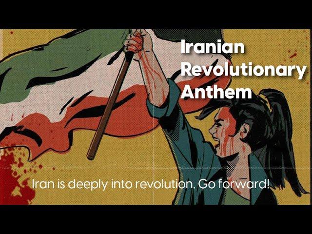 Iran is deeply into revolution - Anthem