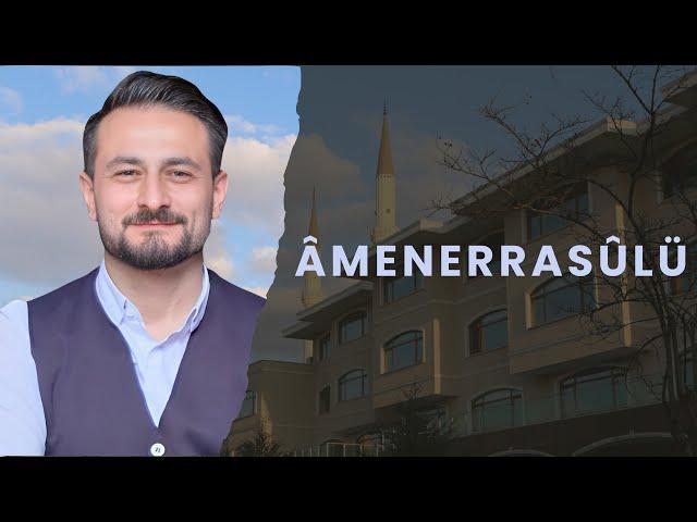 Âmenerrasûlü... - Dr. Öğr. Üyesi Abdulhalim BAŞAL