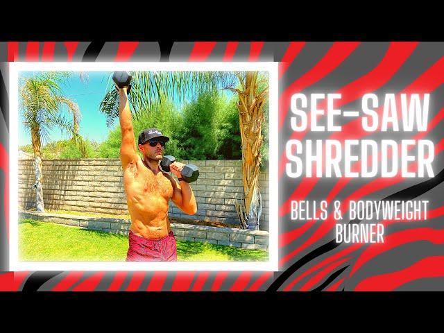  SEE-SAW SHREDDER! | BJ Gaddour Dumbbells Bodyweight Fat-Burner Home Workout