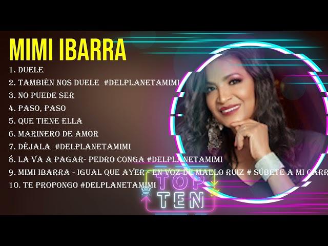 Las 10 mejores canciones de Mimi Ibarra 2024