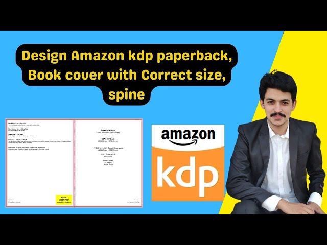 how to design amazon kdp paperback book cover with correct size, spine