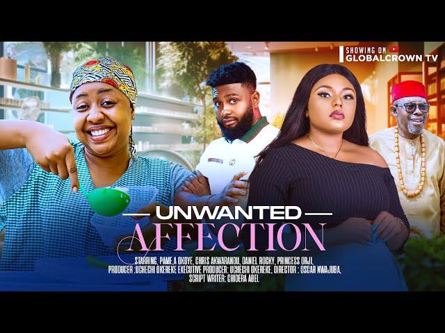 UNWANTED AFFECTION - 2024 latest Nigerian Movie - Pamela Okoye - Princess Orji - Daniel Rocky