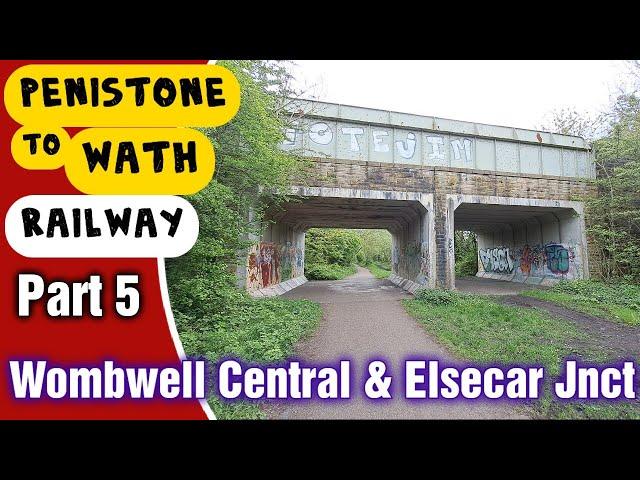 The Former Penistone to Wath Railway, Wombwell Central & Elsecar Junction