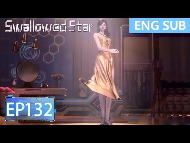 [Eng Sub] Swallowed Star EP132