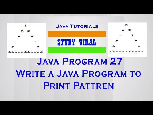 Java Program 27 - Java Program to Print Star Pyramid Patterns 08 - Study Viral