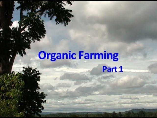 Organic Farming Part 1