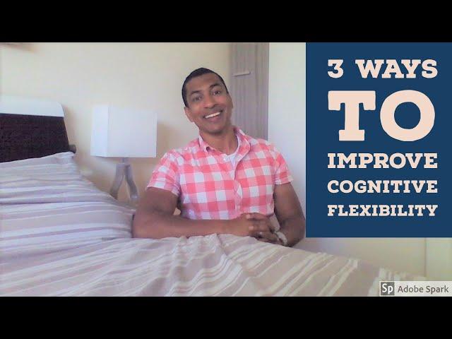 3 Ways to Improve Cognitive Flexibility - Cognitive Skills #12