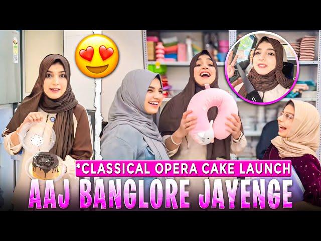 Bangalore Jane ki Tayyari| Classical Opera Cake Launch| Noor ko Mila Gift️