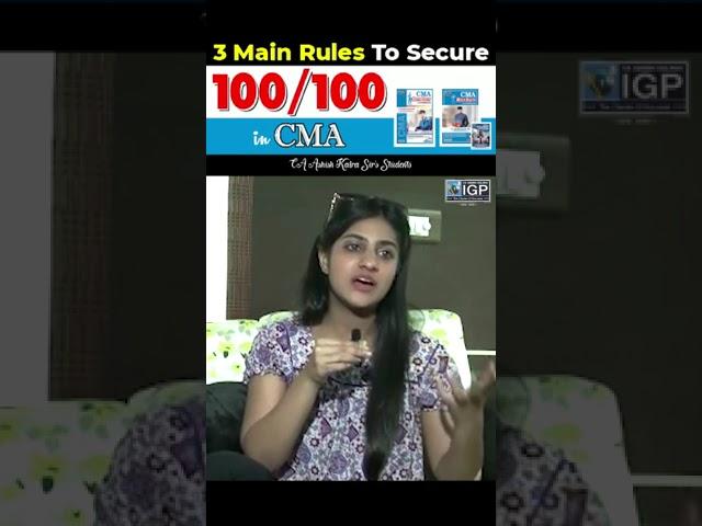 3 Main Rules to Score 100/100 in CMA || CA Ashish Kalra Sir's student