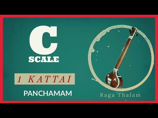 C SCALE - TANPURA SHRUTI - 1 KATTAI - PANCHAMAM | RAGA THALAM