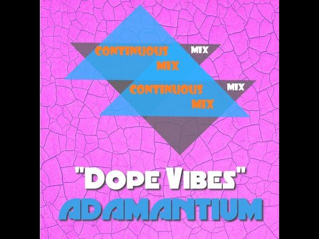 Dope Vibes Continuous Mix