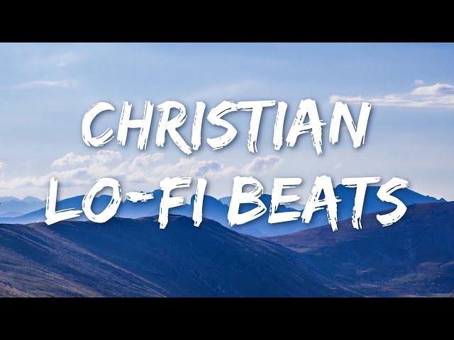 Christian Lo-Fi Beats