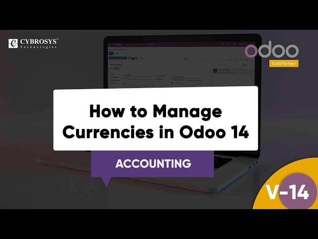 How to Manage Multi-Currencies in Odoo 14 | Odoo 14 Accounting