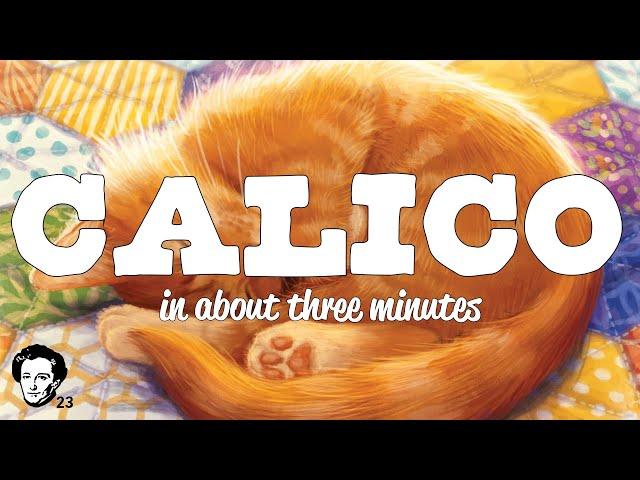 Calico in about 3 minutes