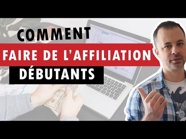 Comment faire de l’affiliation en 4 étapes en partant de zéro (Affiliation Marketing Débutants)