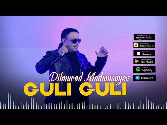 Dilmurod Madmusayev.Guli Guli.